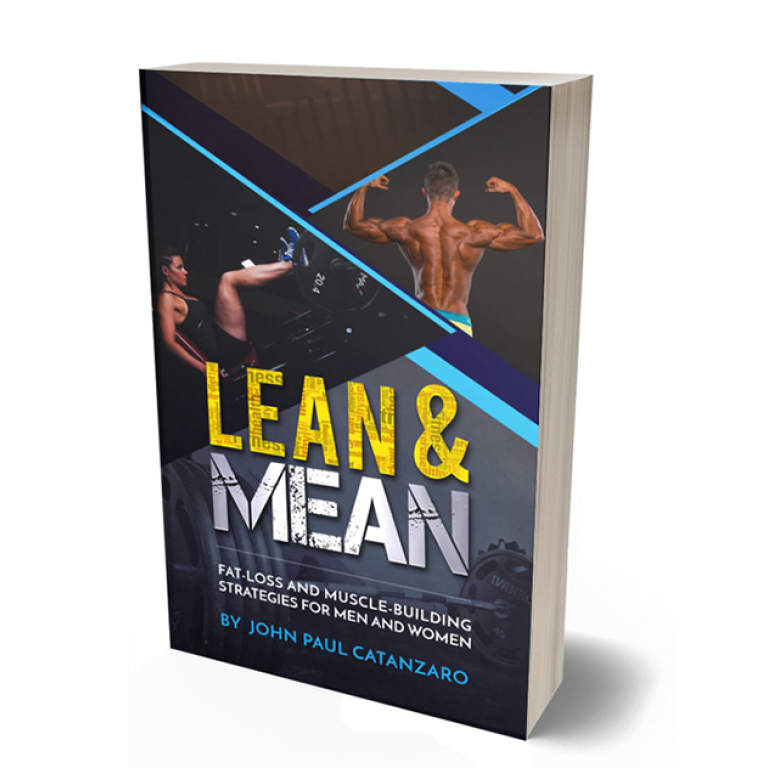 Lean and Mean: Fat-Loss and Muscle-Building Strategies for Men and Women